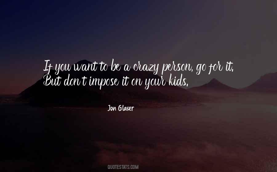 Jon Glaser Quotes #229553