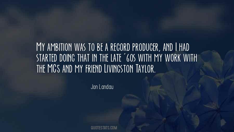 Jon Landau Quotes #315645