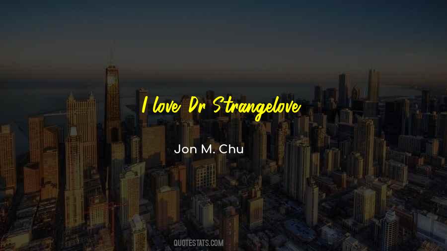Jon M. Chu Quotes #1541261