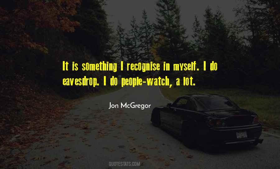 Jon McGregor Quotes #538596