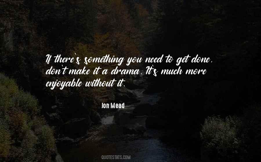 Jon Mead Quotes #1049239