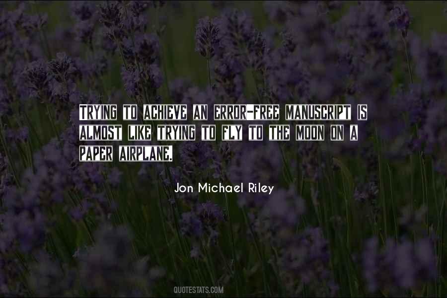 Jon Michael Riley Quotes #1505456