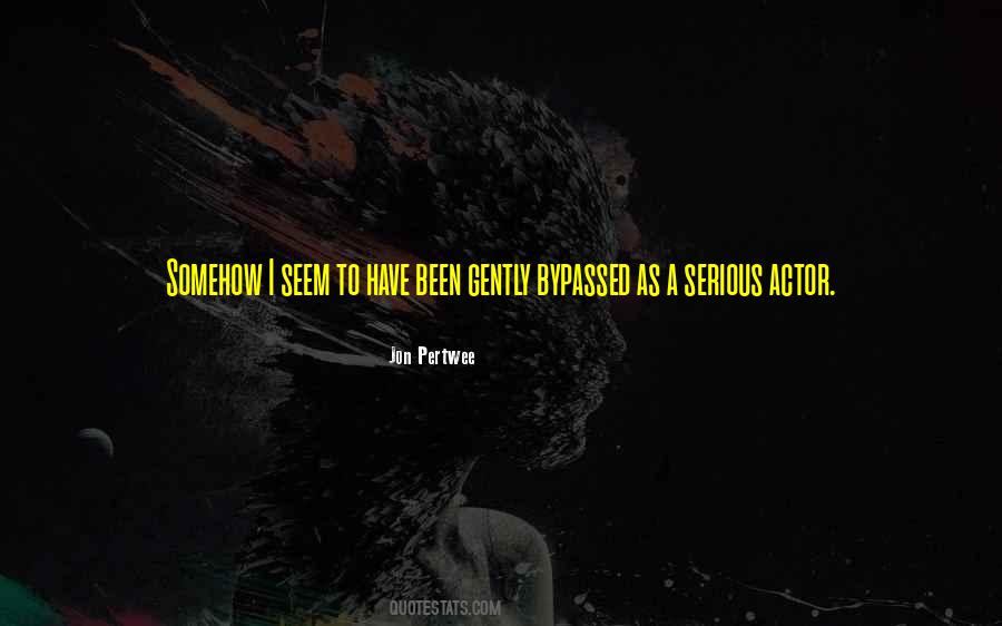 Jon Pertwee Quotes #1599468 Jon Pertwee Quotes #1599468