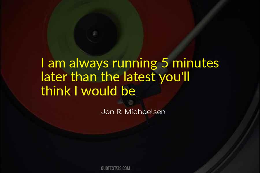 Jon R. Michaelsen Quotes #1476810