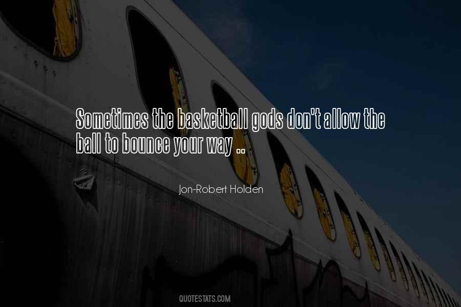 Jon-Robert Holden Quotes #1688638