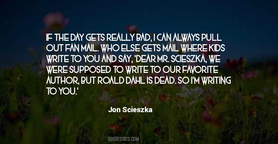 Jon Scieszka Quotes #1417717
