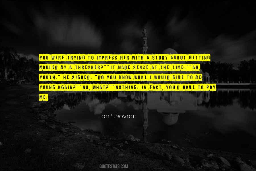 Jon Skovron Quotes #647747