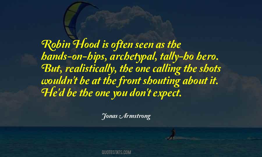 Jonas Armstrong Quotes #1741719