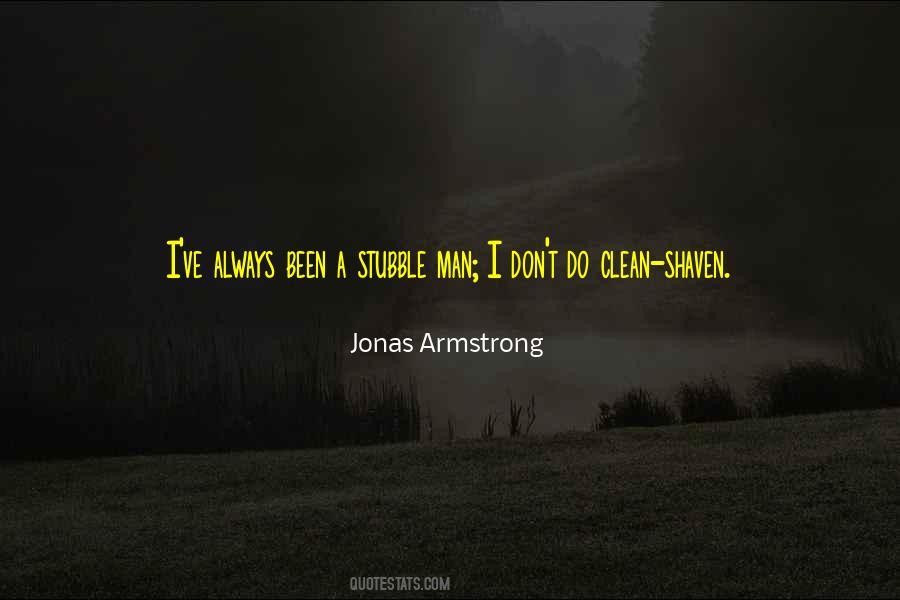 Jonas Armstrong Quotes #634125
