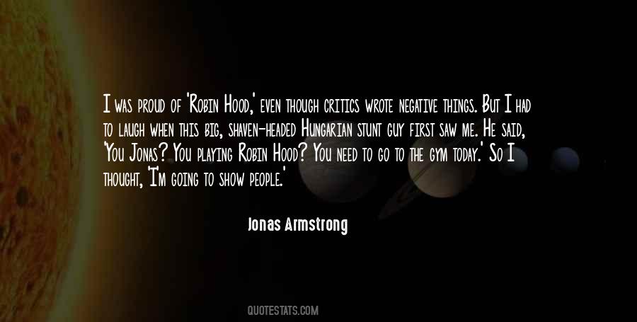 Jonas Armstrong Quotes #692808