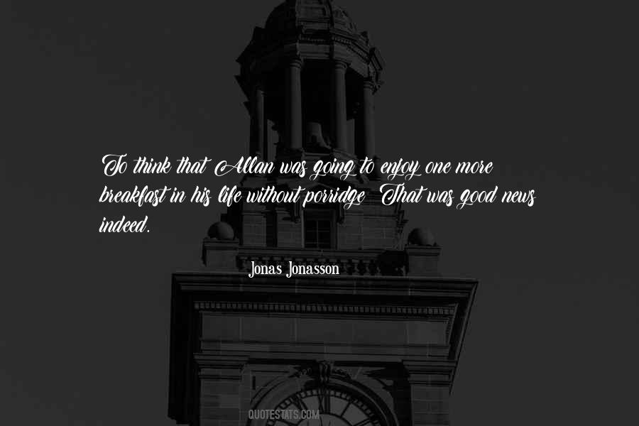 Jonas Jonasson Quotes #456174