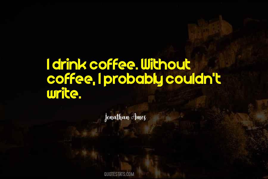 Jonathan Ames Quotes #952797