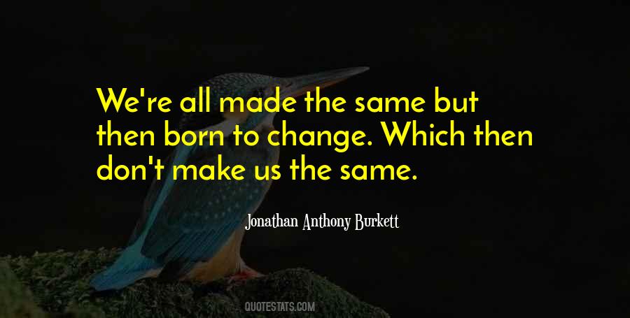 Jonathan Anthony Burkett Quotes #339652