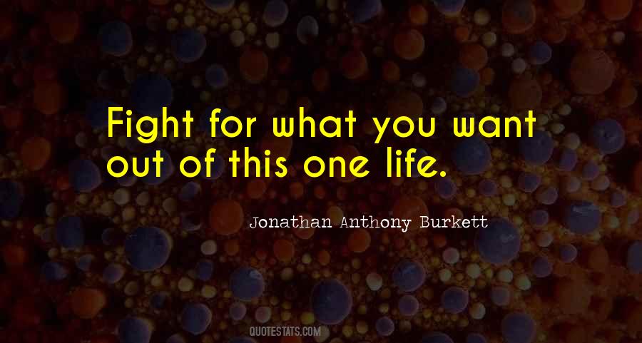 Jonathan Anthony Burkett Quotes #862714