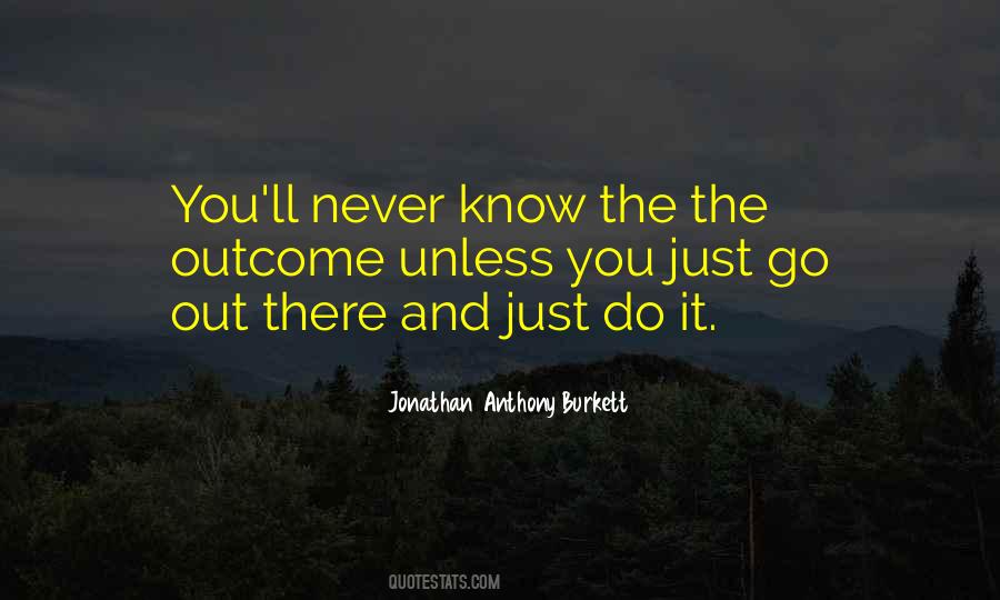 Jonathan Anthony Burkett Quotes #946644