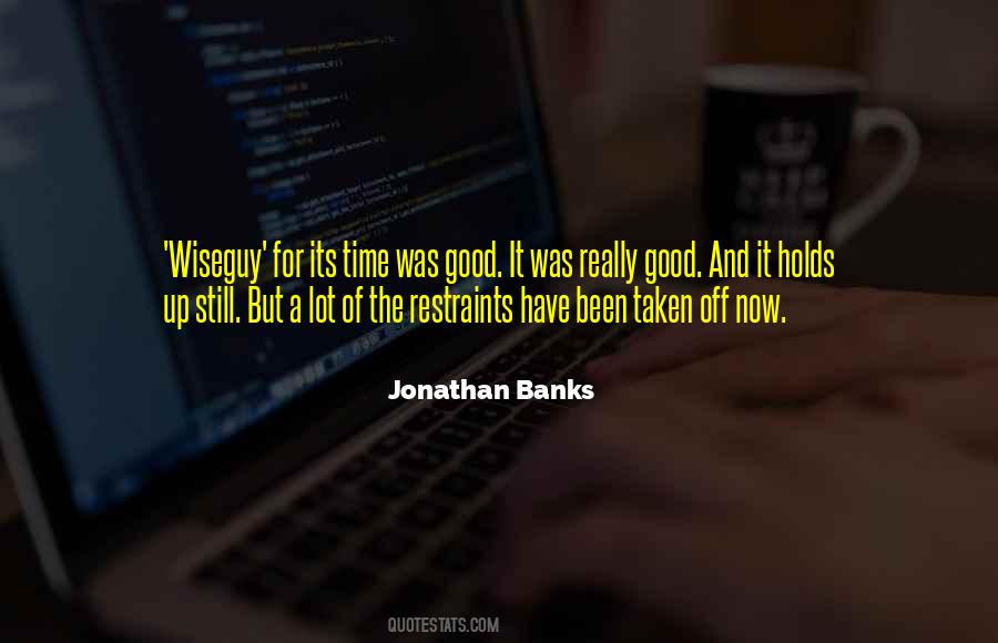 Jonathan Banks Quotes #1404924