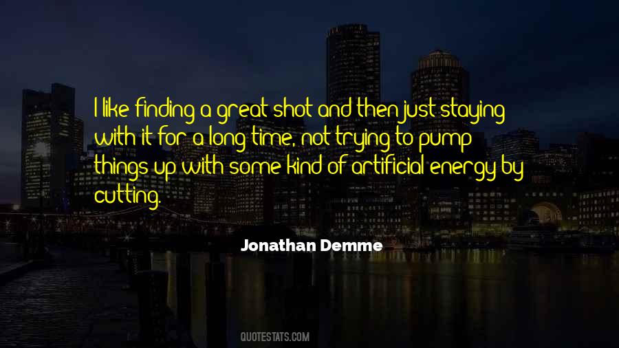 Jonathan Demme Quotes #1121875