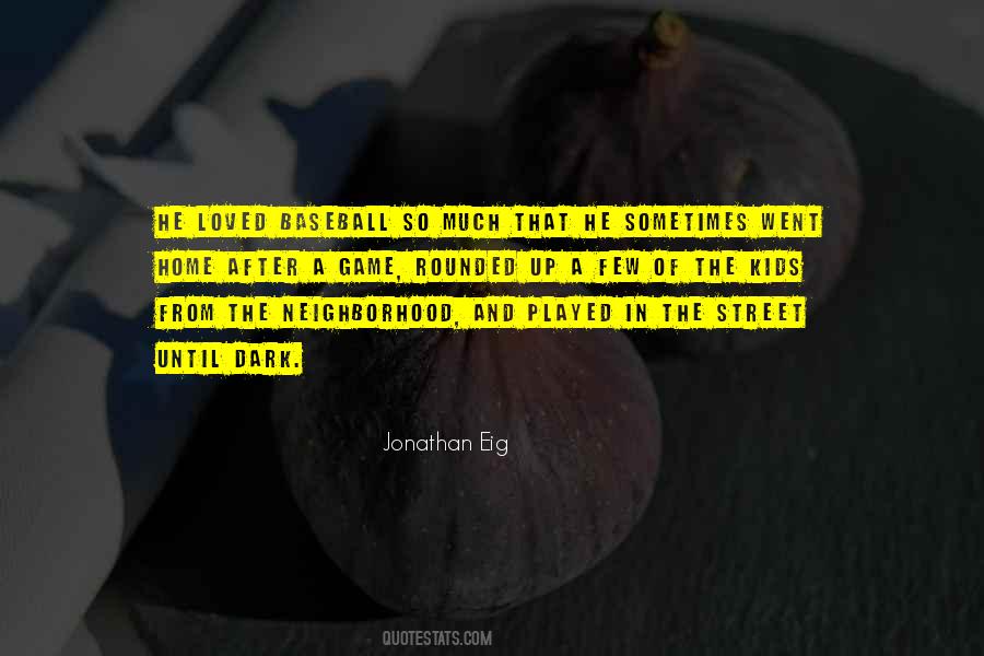 Jonathan Eig Quotes #1013460