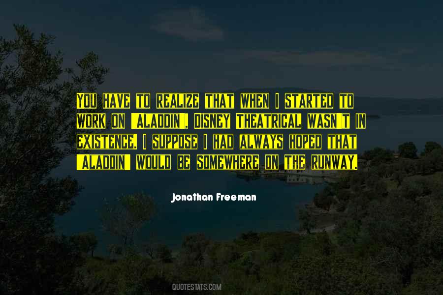 Jonathan Freeman Quotes #1128018