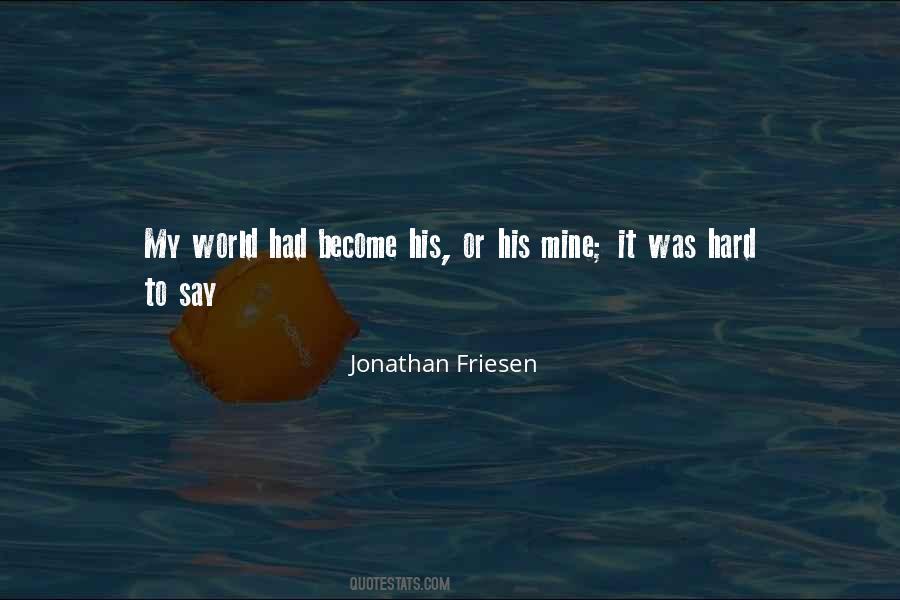 Jonathan Friesen Quotes #604907
