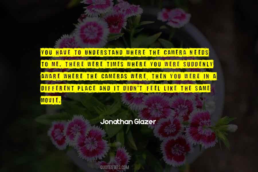 Jonathan Glazer Quotes #1822461