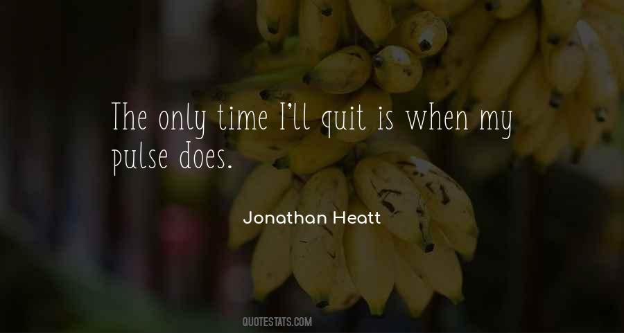 Jonathan Heatt Quotes #955307