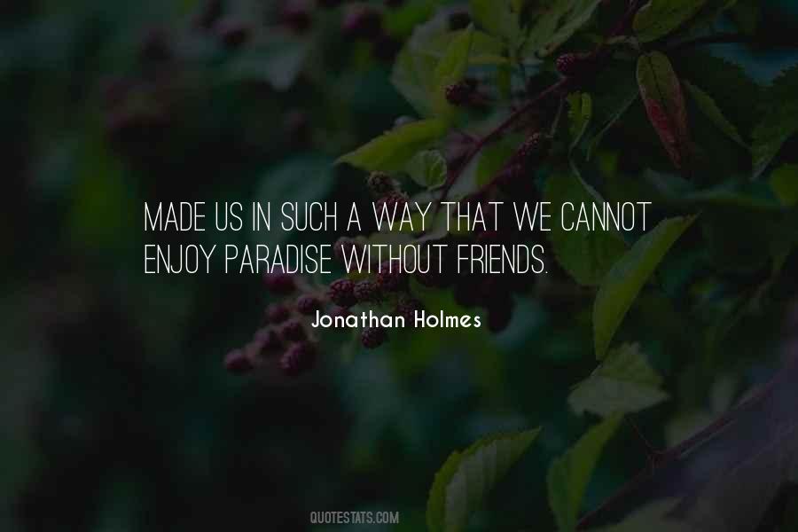 Jonathan Holmes Quotes #387717