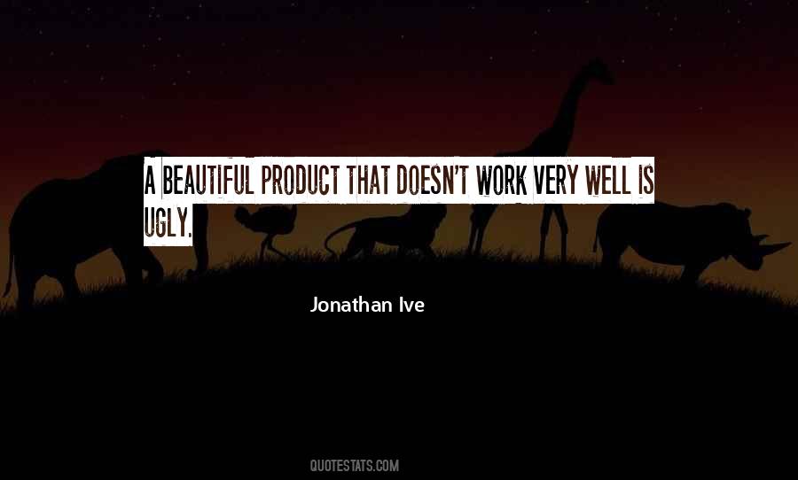 Jonathan Ive Quotes #1005615