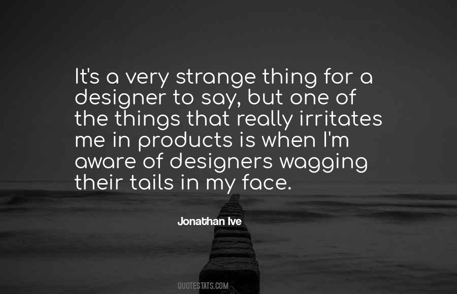 Jonathan Ive Quotes #220991