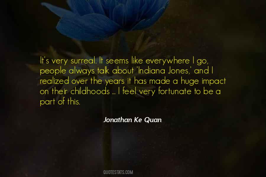 Jonathan Ke Quan Quotes #224174