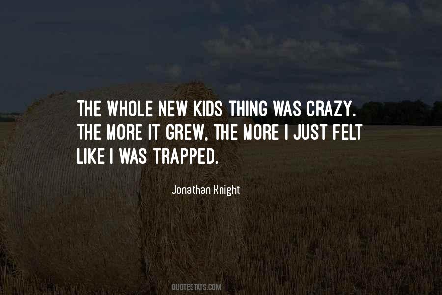 Jonathan Knight Quotes #21325