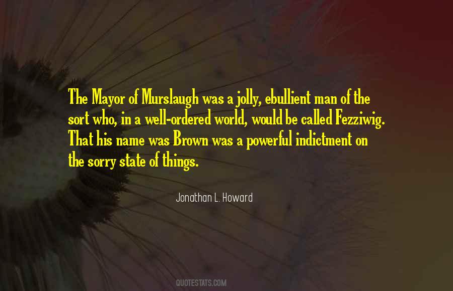 Jonathan L. Howard Quotes #1098713