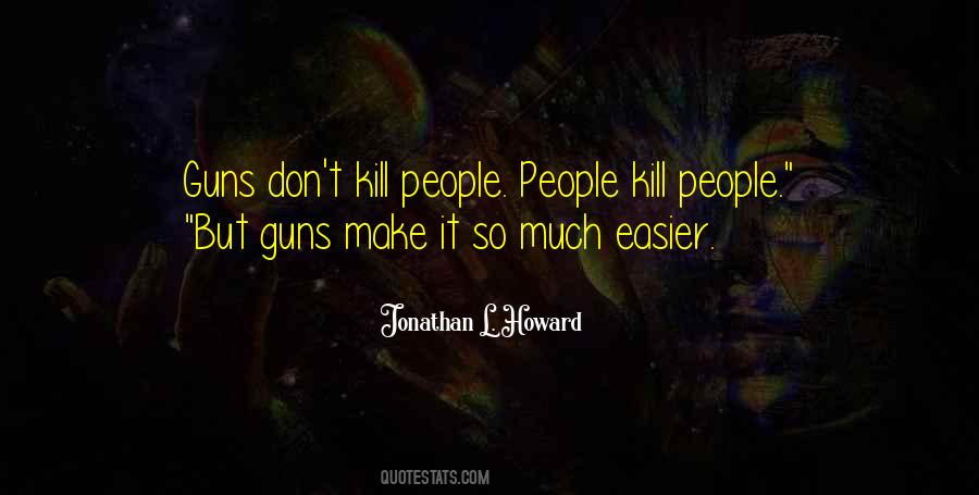 Jonathan L. Howard Quotes #244171