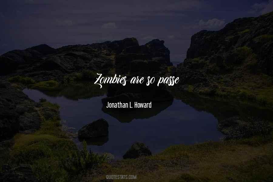 Jonathan L. Howard Quotes #762530