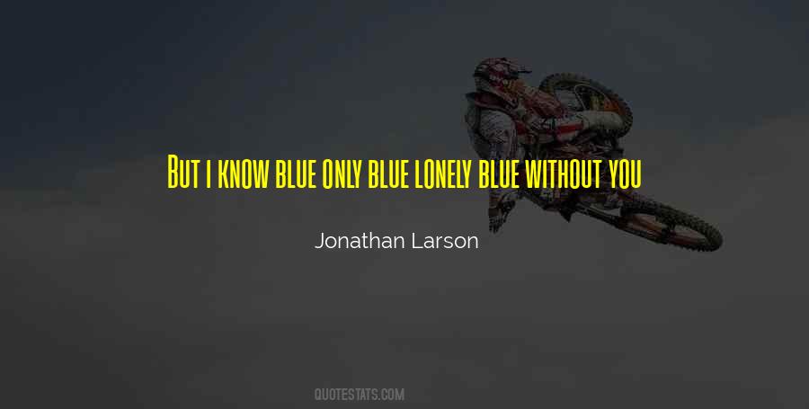 Jonathan Larson Quotes #105684