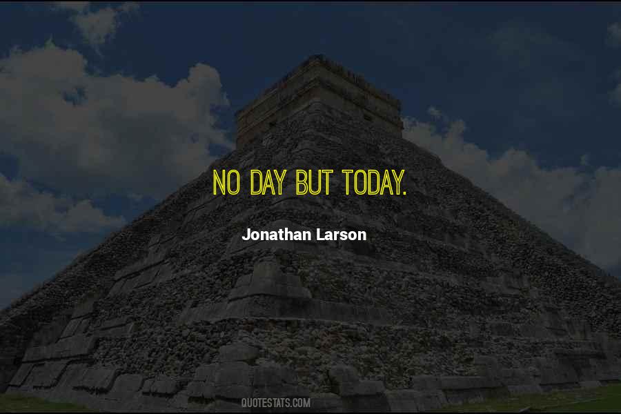Jonathan Larson Quotes #481340