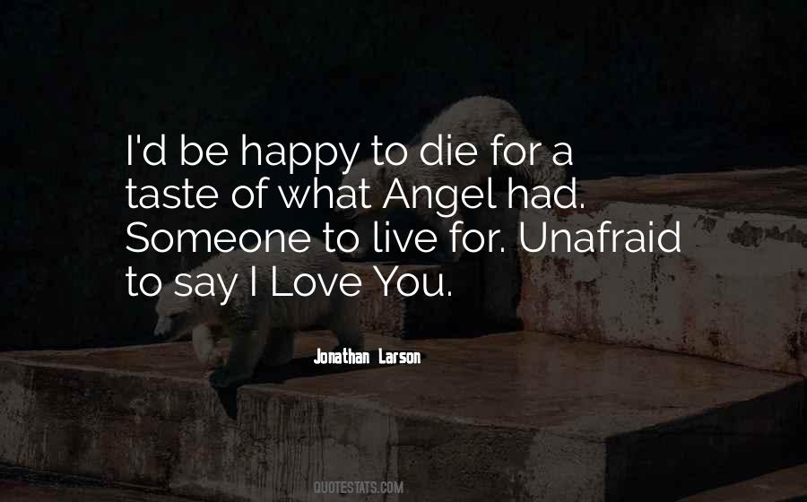 Jonathan Larson Quotes #854479