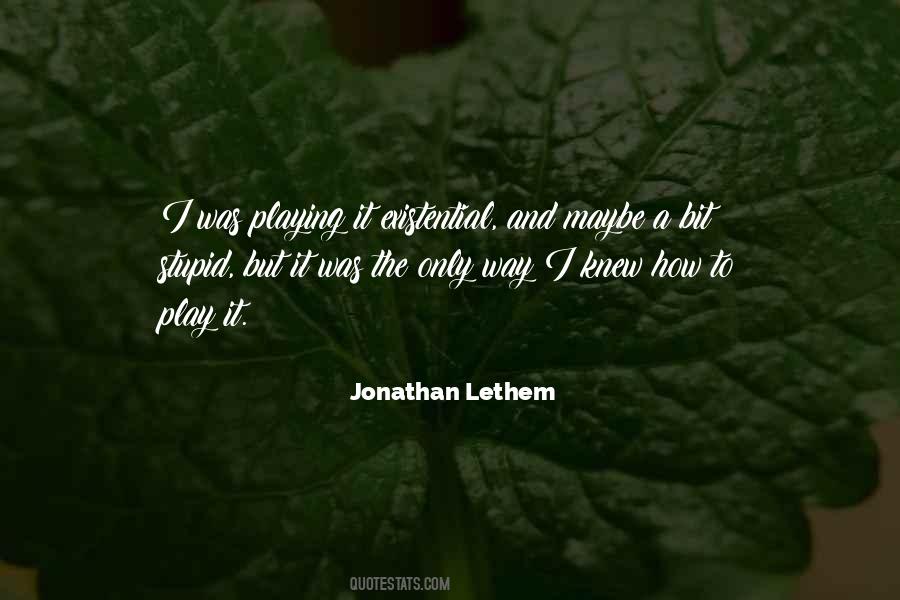 Jonathan Lethem Quotes #111721