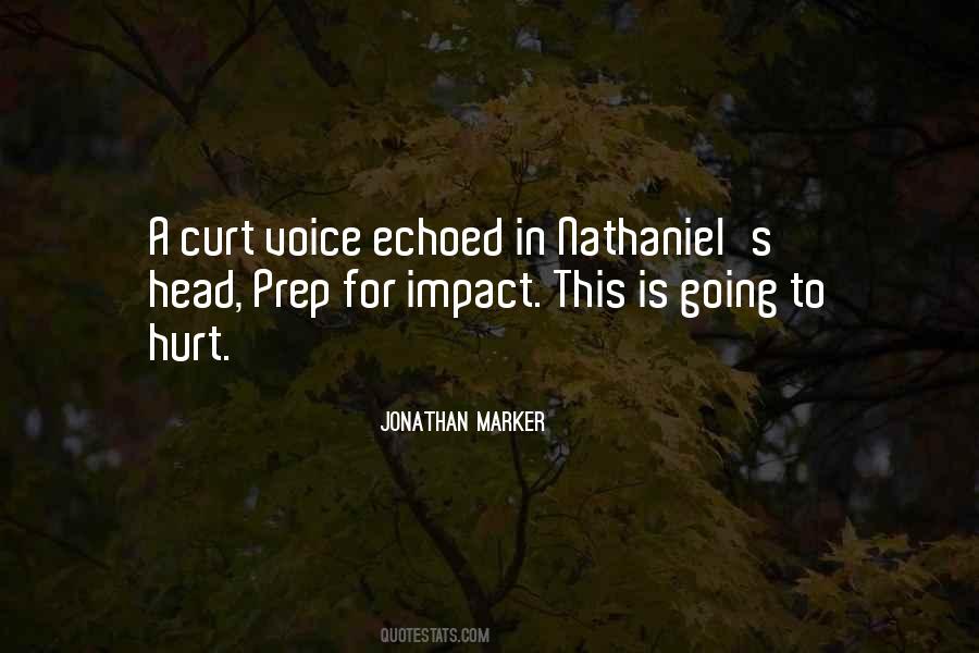 Jonathan Marker Quotes #1160076