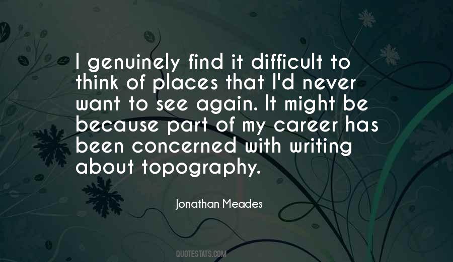 Jonathan Meades Quotes #780503