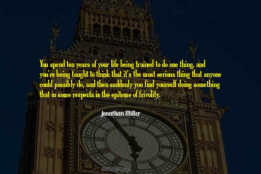 Jonathan Miller Quotes #1801476