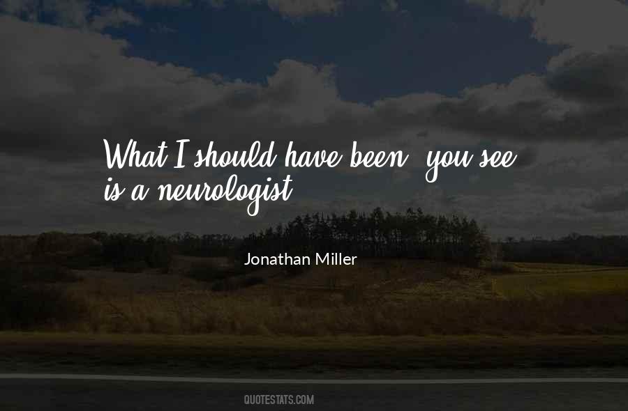 Jonathan Miller Quotes #313187