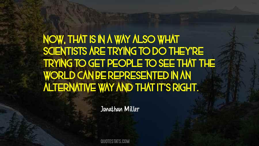 Jonathan Miller Quotes #772538