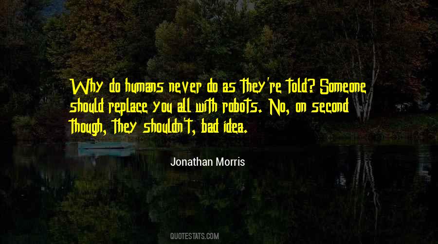 Jonathan Morris Quotes #693305