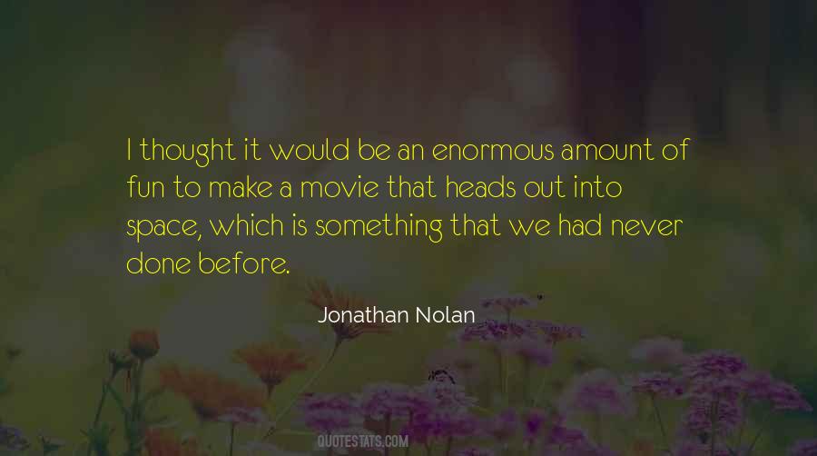 Jonathan Nolan Quotes #1602973