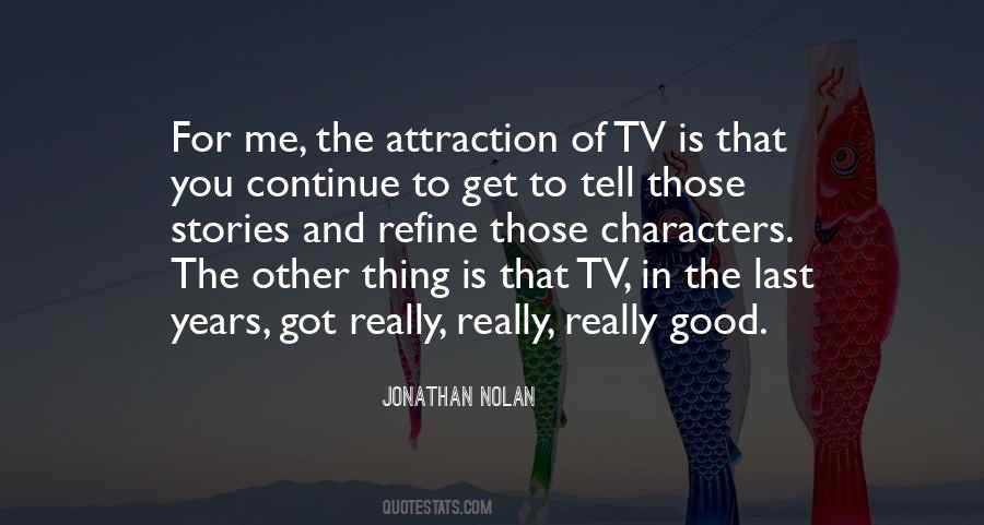 Jonathan Nolan Quotes #331786