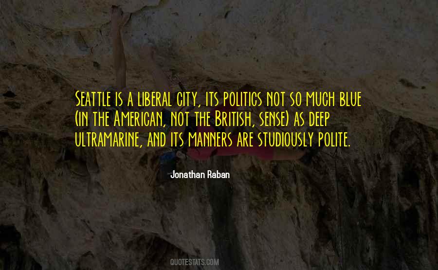 Jonathan Raban Quotes #876800