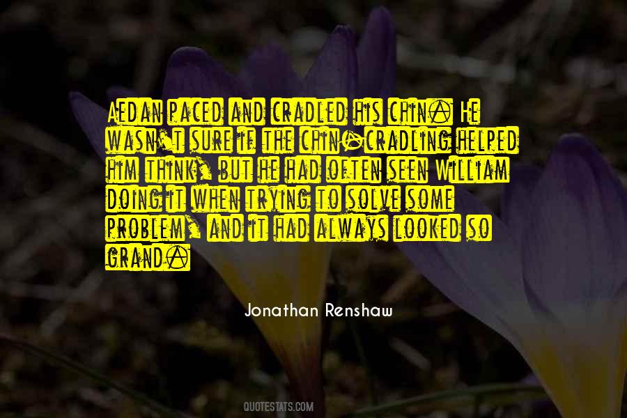 Jonathan Renshaw Quotes #1483597