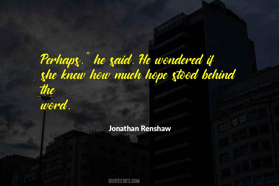 Jonathan Renshaw Quotes #657305