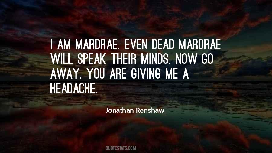Jonathan Renshaw Quotes #970230